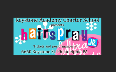 Keystone Academy Charter School’s rendition of HAIRSPRAY!!