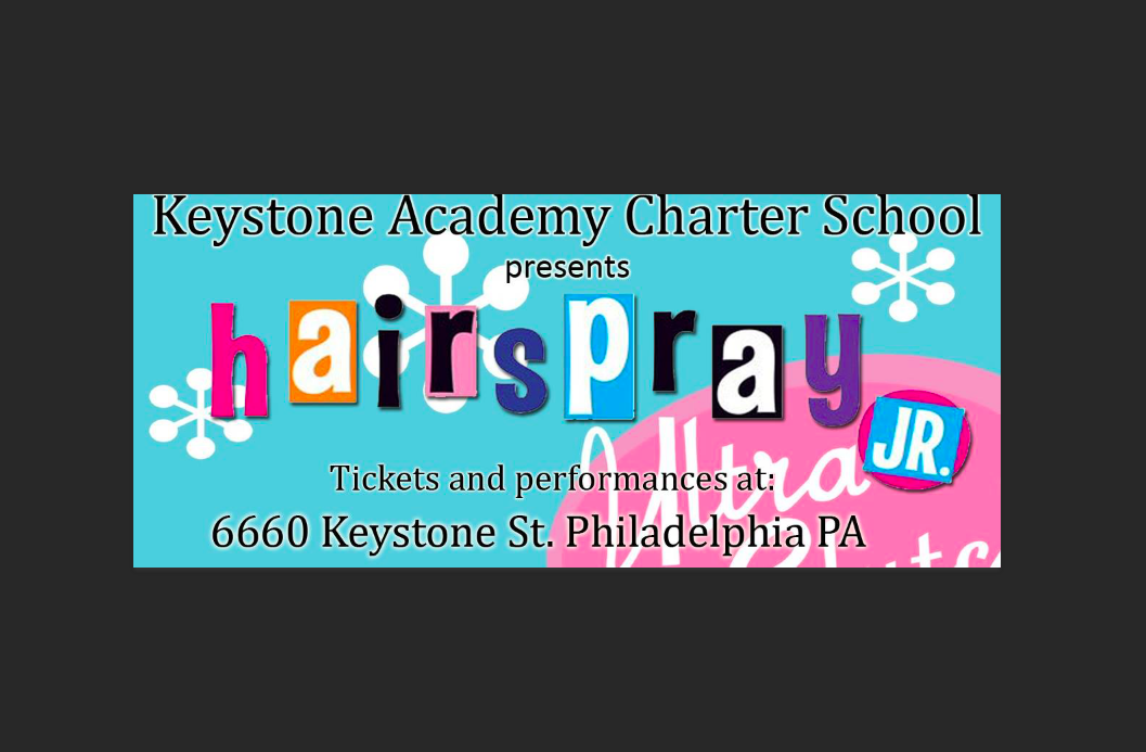 Keystone Academy Charter School's rendition of HAIRSPRAY!! Clear Sound